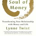 Cover Art for 9780393353976, The Soul of Money: Transforming Your Relationship with Money and Life by Lynne Twist