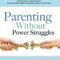 Cover Art for 9781600377617, Parenting Without Power Struggles by Susan Stiffelman, Kimberly A Mylis