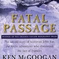 Cover Art for 9781448152681, Fatal Passage by Ken McGoogan