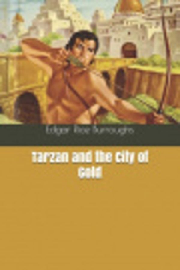 Cover Art for 9798600778597, Tarzan and the City of Gold by Edgar Rice Burroughs