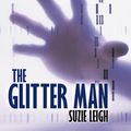 Cover Art for 9781452012681, The Glitter Man by Suzie Leigh