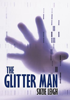 Cover Art for 9781452012681, The Glitter Man by Suzie Leigh