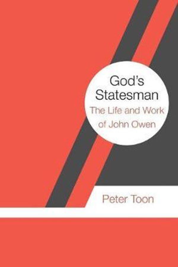 Cover Art for 9781532643873, God's Statesman: The Life and Work of John Owen by Peter Toon