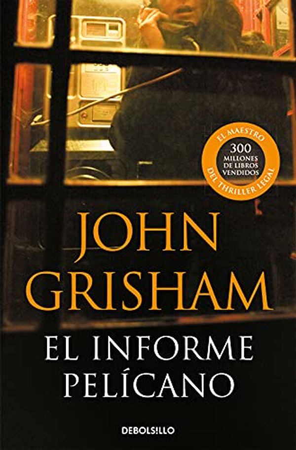 Cover Art for 9788483467657, El informe Pelicano/ The Pelican Brief by John Grisham