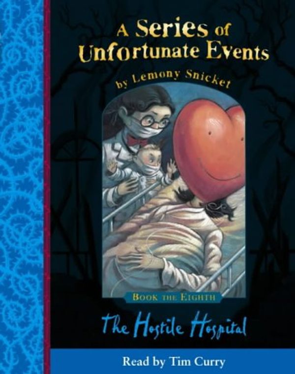 Cover Art for 9780007161119, A Series of Unfortunate Events (8) - Book the Eighth - The Hostile Hospital: Complete & Unabridged by Lemony Snicket