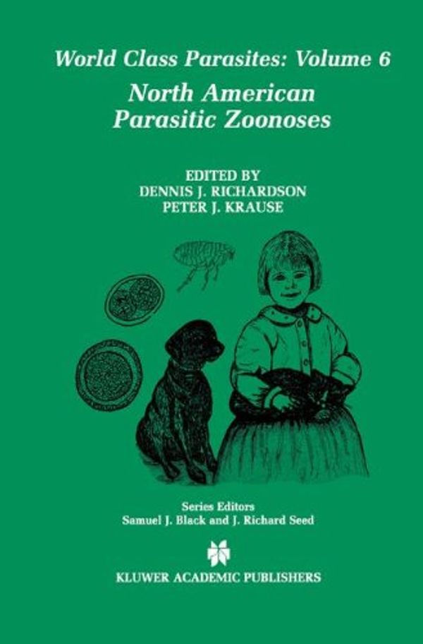 Cover Art for 9781402072123, North American Parasitic Zoonoses (World Class Parasites) by Dennis J. Richardson