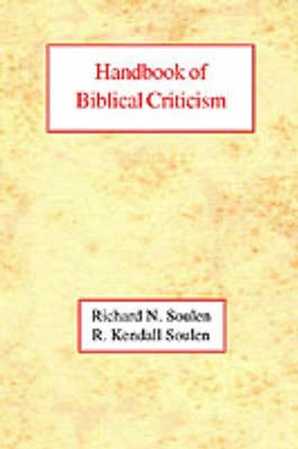 Cover Art for 9780227170373, Handbook of Biblical Criticism by Richard N. Soulen, R. Kendall Soulen