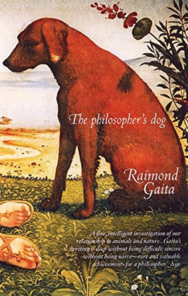 Cover Art for B006IIXMGW, The Philosopher's Dog by Raimond Gaita