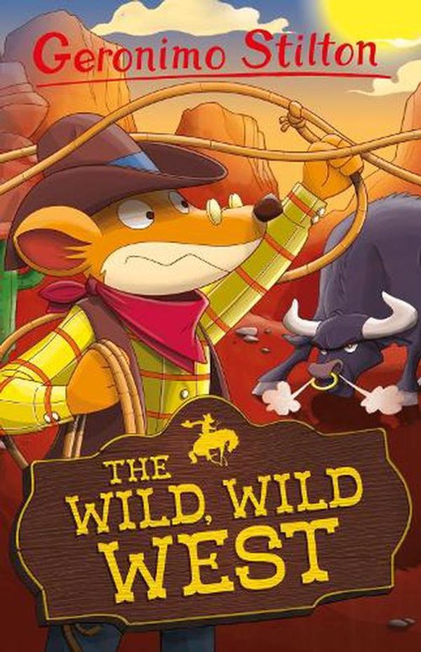 Cover Art for 9781782268062, Geronimo Stilton: The Wild, Wild West: 4 (Geronimo Set 4) by Geronimo Stilton