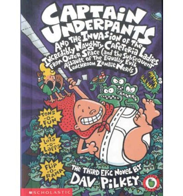 Cover Art for 9781590546819, Captain Underpants and The Invasion of the Incredibly Naughty Cafeteria Ladies From Outer Space (and the Subsequent Assault of the Equally Evil Lunchroom Zombie Nerds) by Dav Pilkey