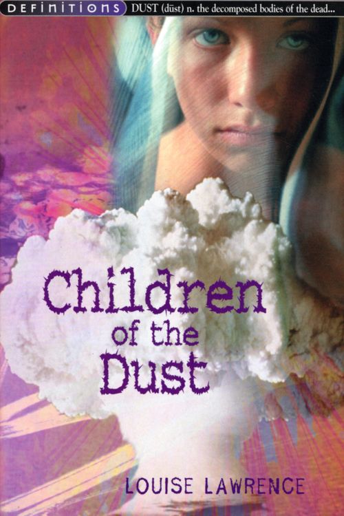 Cover Art for 9780099433422, Children Of The Dust by Louise Lawrence