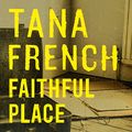 Cover Art for B00NX5L0OE, Faithful Place by Tana French