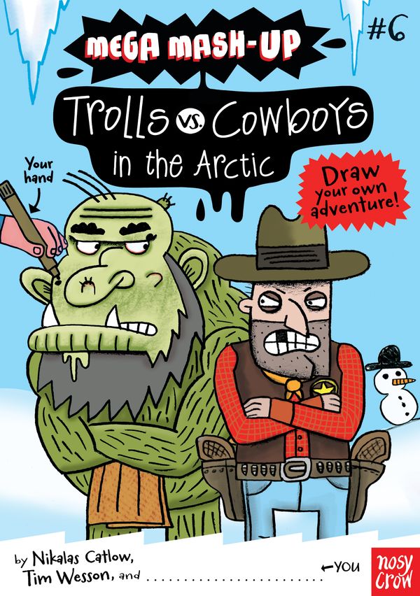 Cover Art for 9780763662714, Mega MASH-Up: Trolls vs. Cowboys in the Arctic by Nikalas Catlow