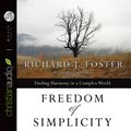 Cover Art for 9781596445222, Freedom of Simplicity by Richard J. Foster, Lloyd James