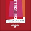 Cover Art for 9781458724199, Intercourse by Andrea Dworkin