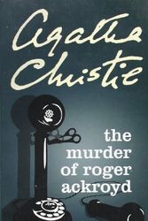 Cover Art for 8601404256592, The Murder of Roger Ackroyd by Agatha Christie