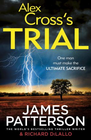 Cover Art for 9781409066668, Alex Cross's Trial: (Alex Cross 15) by James Patterson