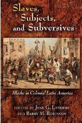 Cover Art for 9780826323972, Slaves, Subjects, and Subversives by Jane G. Landers