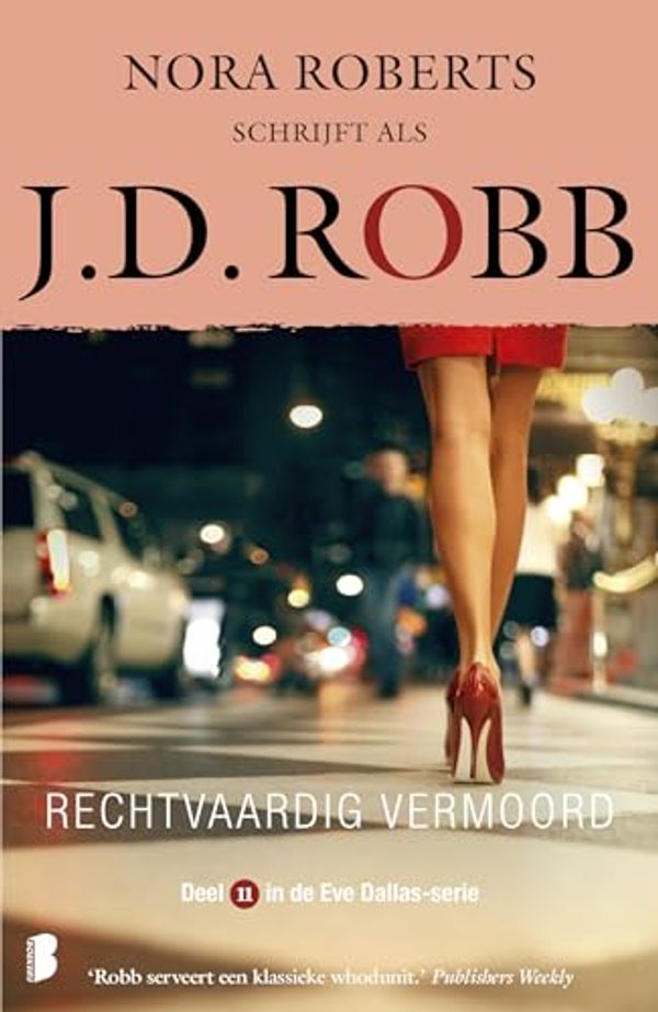 Cover Art for 9789022587089, Rechtvaardig vermoord: Deel 11 in de Eve Dallas-serie by J.d. Robb