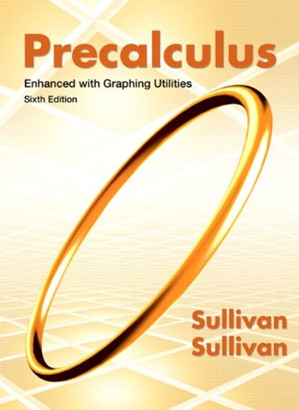 Cover Art for 9780321795465, Precalculus Enhanced with Graphing Utilities by Michael Sullivan