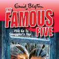 Cover Art for 9781844569625, Famous Five: Five Go To Smuggler's Top: Book 4 by Enid Blyton