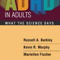 Cover Art for 9781606237427, ADHD in Adults by Russell A Barkley, Dr Kevin R Murphy, Mariellen Fischer