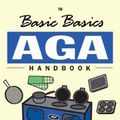 Cover Art for 9781904943242, The Basic Basics AGA Handbook: All You Need to Know for Getting the Most from Your Aga or Rayburn Kitchen Range Plus Over 100 Recipes by Carol Bowen