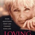 Cover Art for 9781407026176, Loving What Is: How Four Questions Can Change Your Life by Byron Katie, Stephen Mitchell