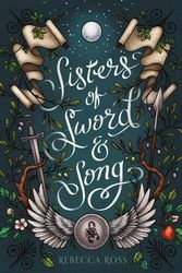 Cover Art for 9780062471413, Sisters of Sword and Song by Rebecca Ross