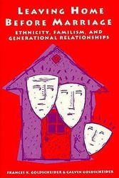 Cover Art for 9780299138042, Leaving Home Before Marriage: Ethnicity, Familism and Generational Relationships (Life Course Studies) by Frances K. Goldscheider