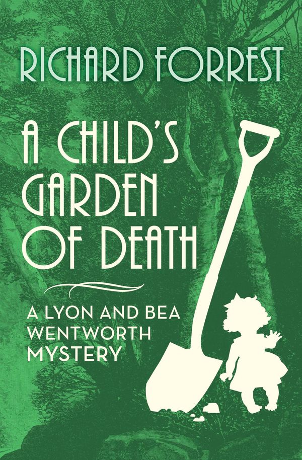 Cover Art for 9781504037839, A Child's Garden of Death by Richard Forrest