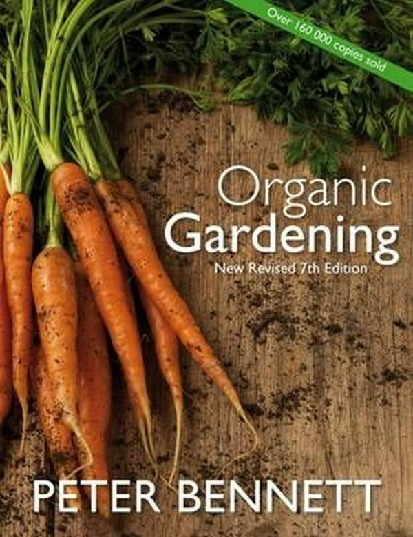 Cover Art for 9781877069109, Organic Gardening by Peter Bennett