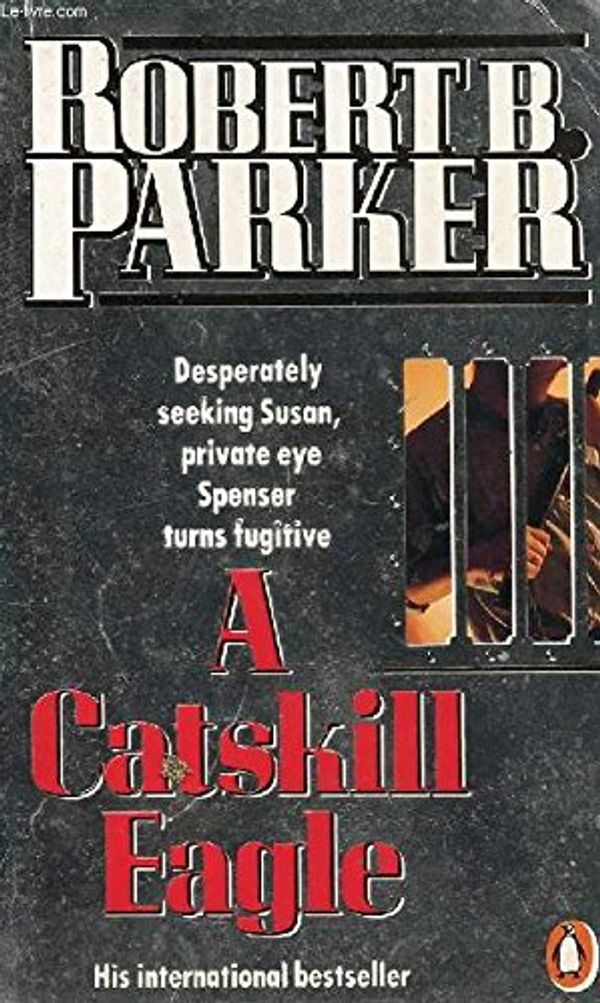 Cover Art for 9780140084757, A Catskill Eagle (Spenser) by Robert B. Parker