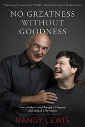 Cover Art for 9781496411679, No Greatness Without Goodness: How a Father S Love Changed a Company and Sparked a Movement by Randy Lewis