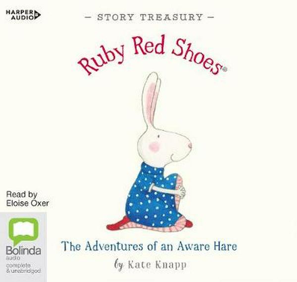Cover Art for 9781460797341, Ruby Red Shoes Story Treasury by Kate Knapp