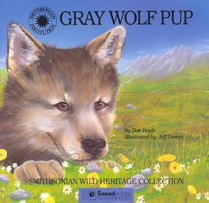 Cover Art for 9781568991368, Gray Wolf Pup by Boyle, Doe