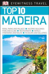 Cover Art for 9781465468802, Top 10 Madeira (DK Eyewitness Top 10 Travel Guides) by Dk Travel