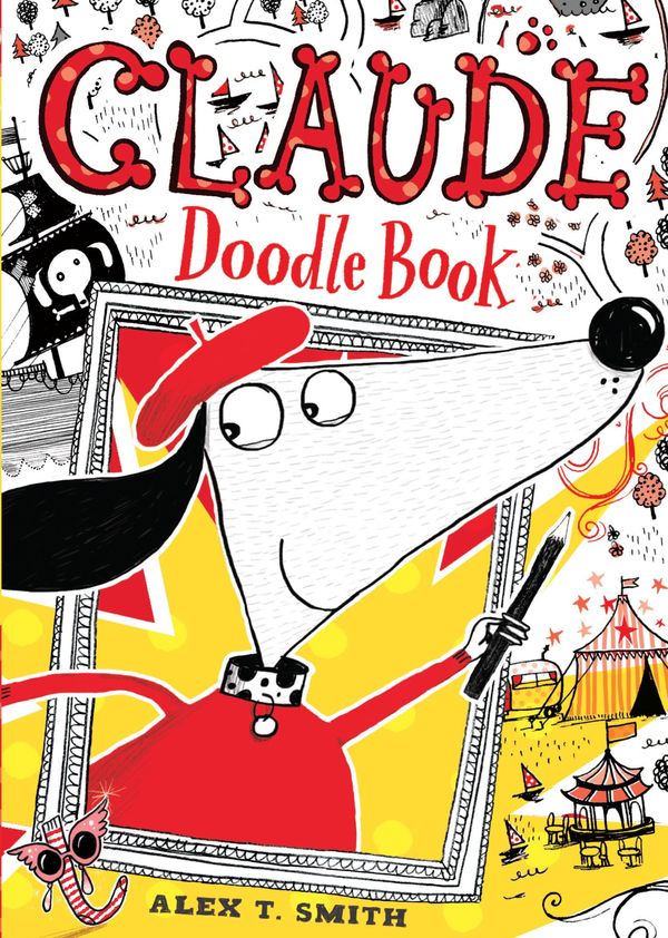 Cover Art for 9781444924404, Claude: Claude Doodle Book by Alex T. Smith