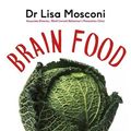 Cover Art for 9780241976319, Brain Food: The Surprising Science of Eating for Cognitive Power by Dr Lisa Mosconi
