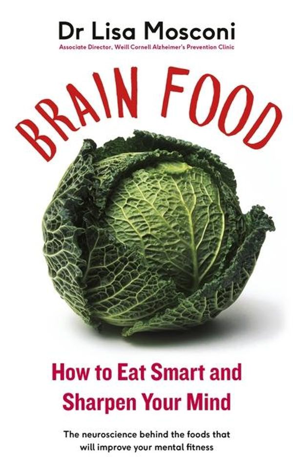 Cover Art for 9780241976319, Brain Food: The Surprising Science of Eating for Cognitive Power by Dr Lisa Mosconi