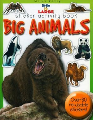 Cover Art for 9781848100565, Big Animals by Miles Kelly