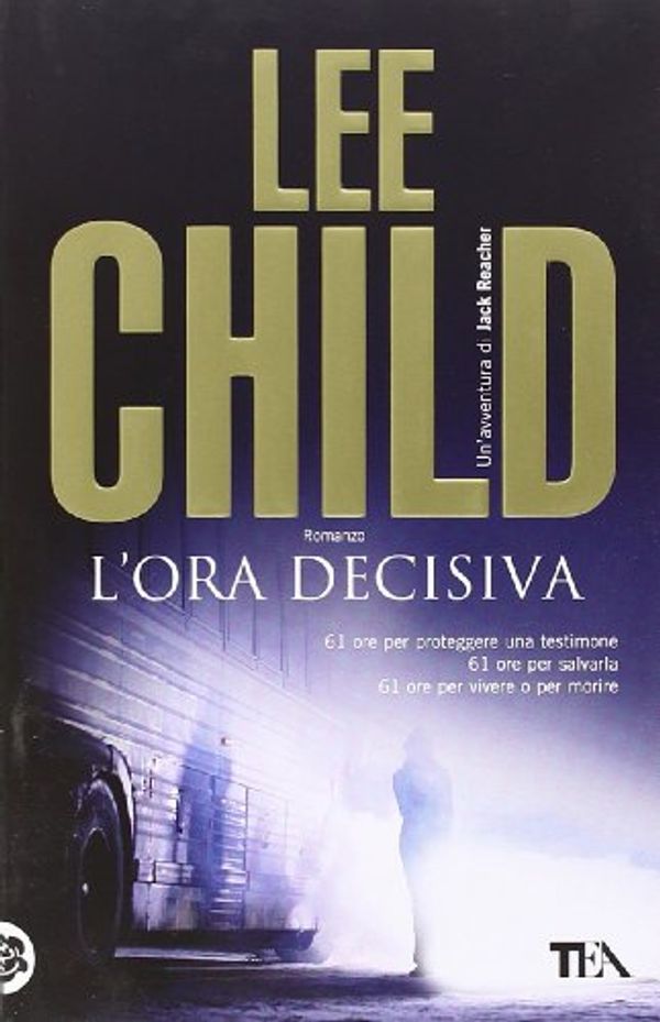 Cover Art for 9788850233601, L'ora decisiva by Lee Child