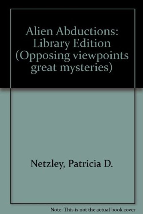 Cover Art for 9781565103528, Alien Abductions: Library Edition by Patricia D. Netzley