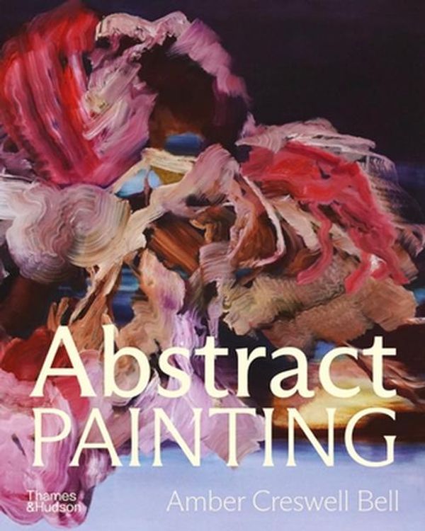 Cover Art for 9781760763633, Abstract Painting by Amber Creswell Bell