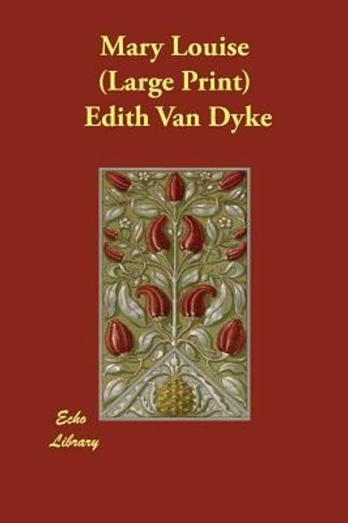 Cover Art for 9781846370960, Mary Louise (large Print) by Edith Van Dyke