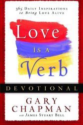 Cover Art for 9780764209987, Love Is a Verb Devotional by Gary Chapman