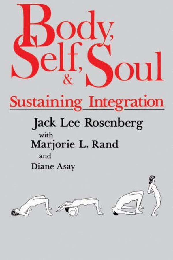 Cover Art for 9780893340827, Body, Self and Soul by Jack Lee Rosenberg