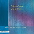 Cover Art for 9781853464010, Cities in Space: City as Place by David Herbert