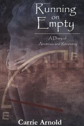 Cover Art for 9781928623021, Running on Empty by Carrie Arnold