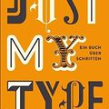 Cover Art for 9783550088797, Just My Type by Simon Garfield